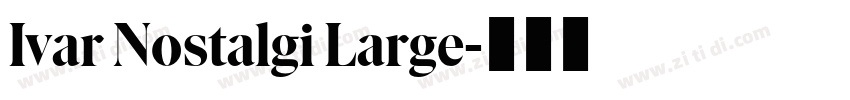 Ivar Nostalgi Large字体转换